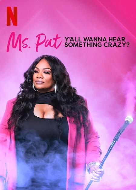 Ms. Pat: Y'all Wanna Hear Something Crazy? [2022] 