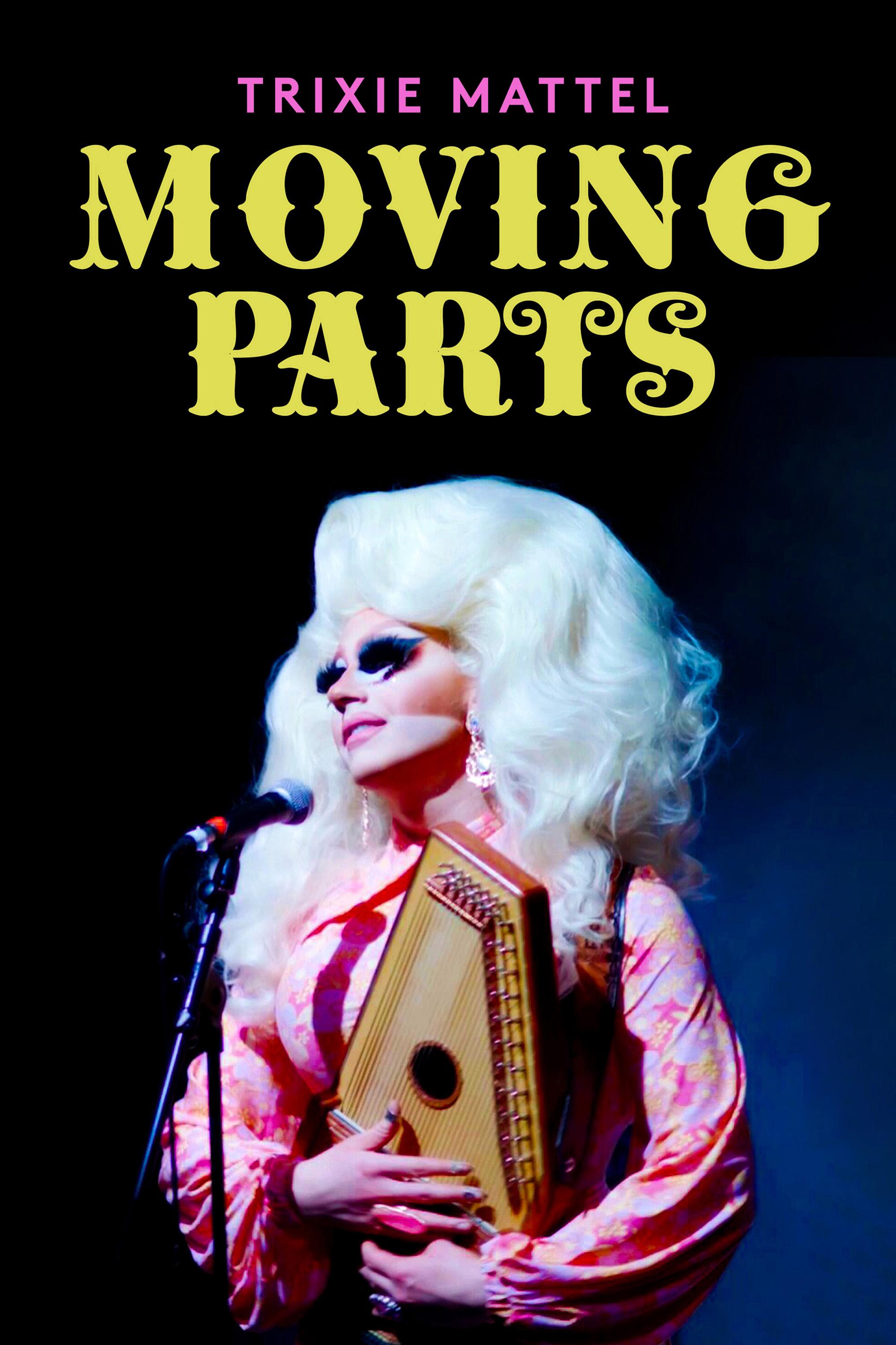 Trixie Mattel: Moving Parts [2019] 