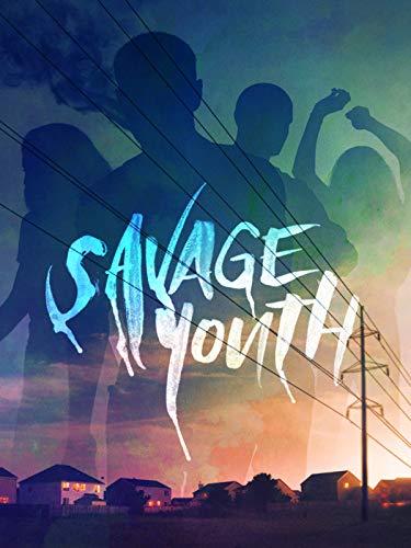 Savage Youth [2018] 