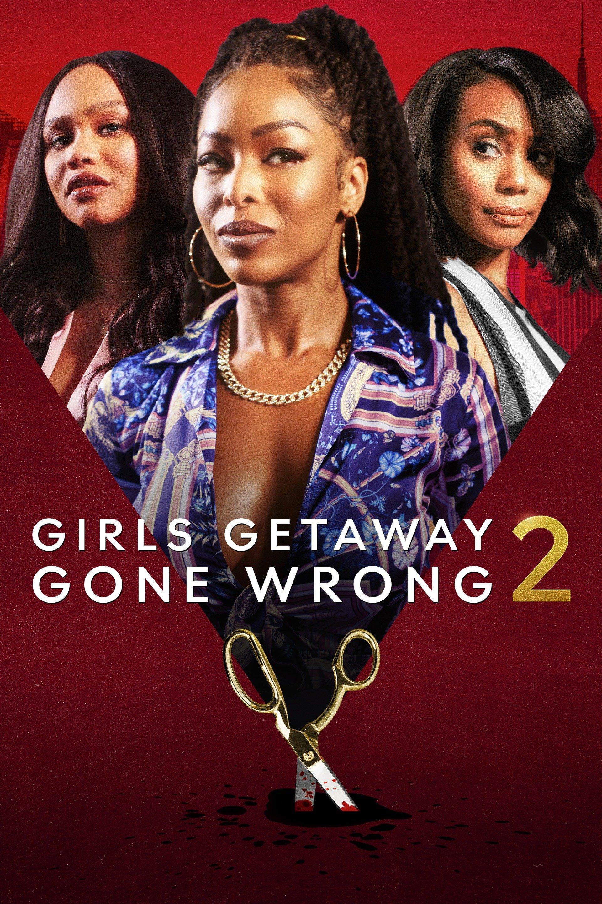 Girls Getaway Gone Wrong 2 [2022] 