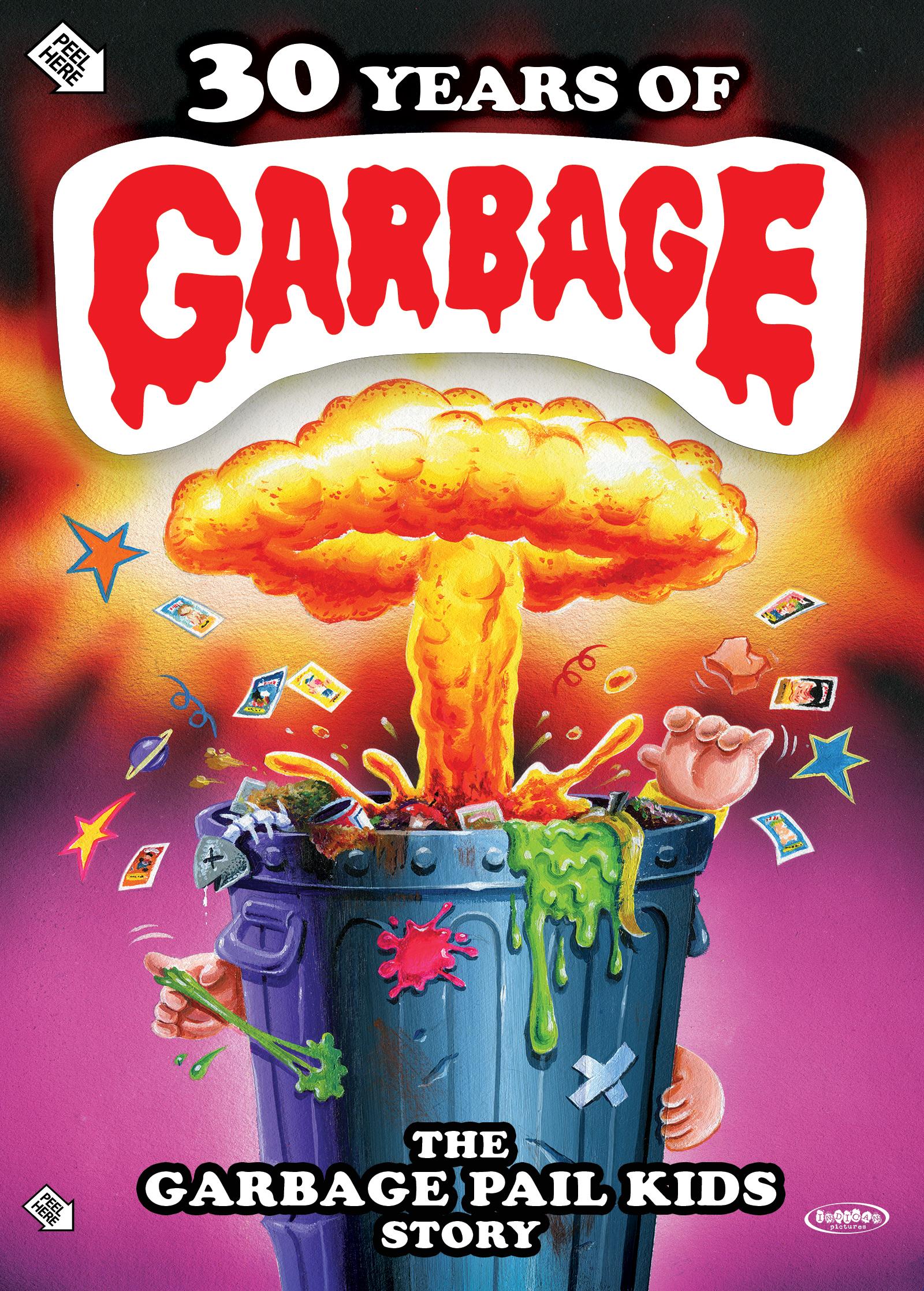30 Years of Garbage: The Garbage Pail Kids Story [2017] 
