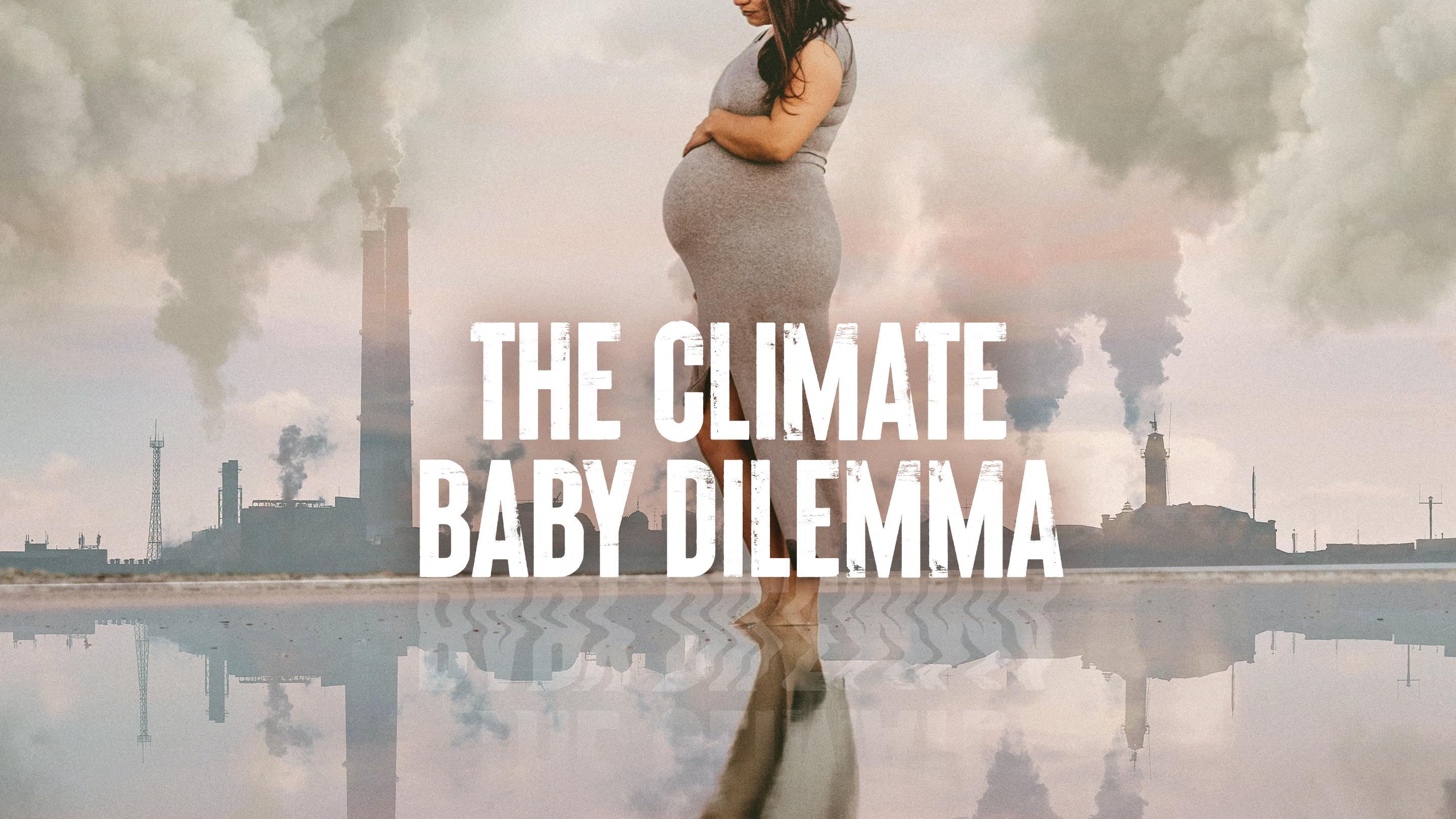 The Climate Baby Dilemma [2022] 