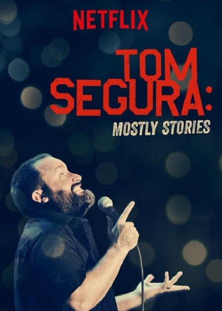 Tom Segura: Mostly Stories [2016] 