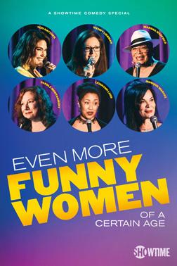 Even More Funny Women of a Certain Age [2021] 