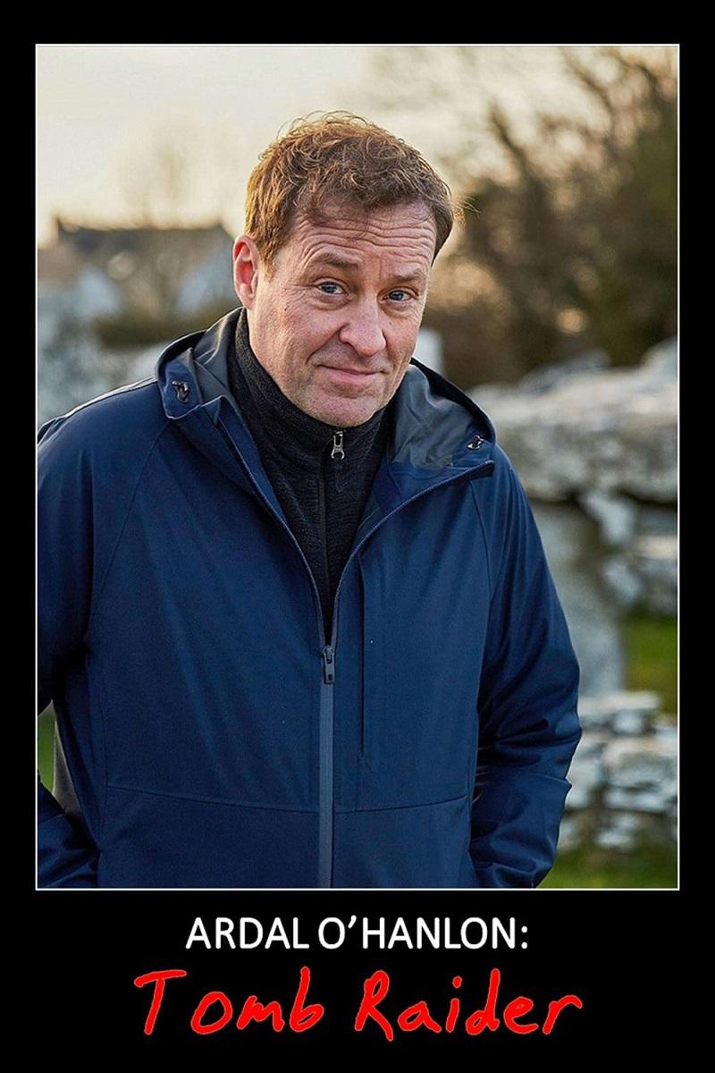 Ardal O'Hanlon: Tomb Raider [2022] 