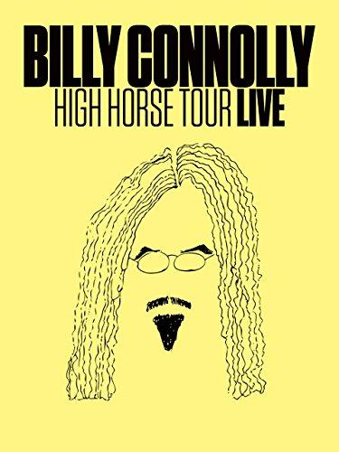 Billy Connolly: High Horse Tour Live [2016] 
